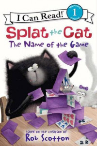 Splat The Cat The Name of The Game - Big Reading Collection Level 1 Beginning