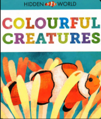 Hidden World: Colourful Creatures