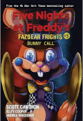 Five Nights at Freddy's: Fazbear Frights #5 Bunny Call