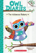 Owl Diaries : The Wildwood Bakery