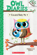 Owl Diaries : Eva and Baby Mo