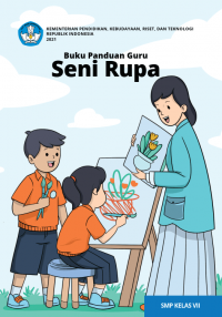 Buku Panduan Guru Seni Rupa untuk SMP Kelas VII