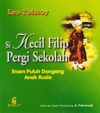 Si Kecil Filip Pergi Sekolah (Enam Puluh Dongeng Anak Rusia)