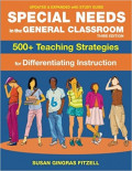 Special Needs in the General Classroom, 500+ Teaching Strategies for Differentiating Instruction