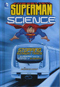 Superman Science- Stopping Runaway Trains - Superman and The science of strength