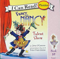 Talent Show - Book 10 I Can Read! Phonics Fancy Nancy Fantastic Phonics Box Series