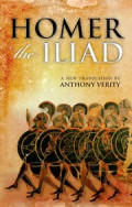 The Iliad : a new translation by Anthony Verity