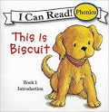 This Is Biscuit - Book 1 : Introduction - I Can Read! Phonics