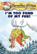 I'm Too Fond of My Fur !
