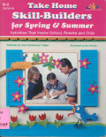 Take Home Skill Builders For Spring and Summer : Activities That Involve School, Parent and Child