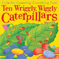 Ten Wriggly Wiggly Caterpillars of Tarbett