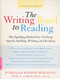 The Writing Road To Reading : The Spalding Method For Teaching Speech, Spelling, Writing, and, Reading