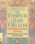 The Complete Baby Checklist: A total organizing system for parents