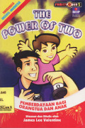 The Power of Two : Pemberdayaan Bagi Orangtua dan Anak ; Empowerment for Parents and chilren