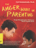 The Anger Habit in Parenting : Terapi Menghilangkan Kebiasan Marah Kepada Anak