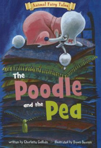 The Poodle And The Pea - Animal Fairy Tales Series