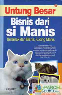 Untung Besar Bisnis dari Si Manis : Beternak dan Bisnis Kucing Manis