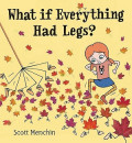 What if Everything Had Legs?