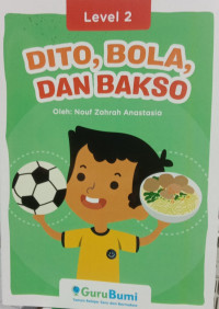 Dito, Bola dan Bakso