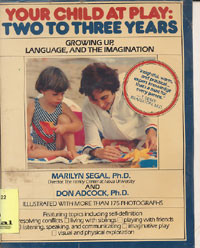 Your Child At Play: Two To Three Years Growing Up, Language, And The Imagination