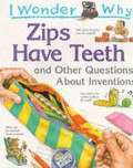 Zips have teeth and other questions about inventions