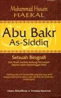 Abu Bakar As-Siddiq (sebuah biografi dan studi analisis tentang permulaan sejarah Islam Sepeninggal Nabi)