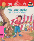 Ade Takut Badut : Ade is Scared of Clowns