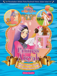 Princess Aisyah: Kisah Princess Cerdas dan Boneka-Boneka Cantik