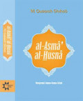 Al-Asma' Al-Husna : Mengenal Nama-Nama Allah