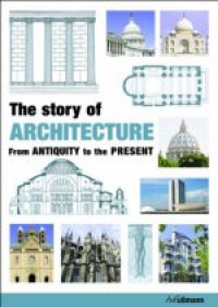 The Story of Architecture: From Antiquity to the Present