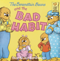 The Berenstain Bears and the bad habit