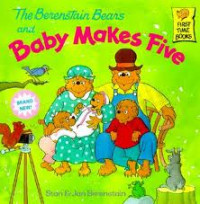 The Berenstain Bears and Baby Makes Five