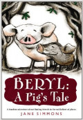 Beryl : A Pig's Tale