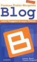 Panduan Praktis Mengelola Blog untuk Pengguna Blogger Pemula