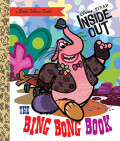 The Bing Bong Book (Disney/Pixar Inside Out)