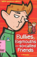 Bullies, Bigmouths and So-called Friends