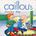 Caillou's Dinosaur Day