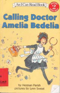 Calling Doctor Amelia Bedelia