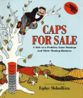 Caps for Sale: A Tale of a Peddler, Some Monkeys and Their Monkey Business