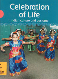 Celebration of life : Indian Culture and Customs