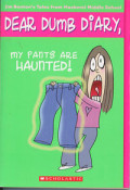 Dear Dumb Diary, My Pants are Haunted!