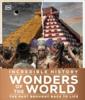 Incredible History: Wonders of the World (The Past Brought Back to Life)