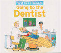 First Experiences... Going to the Dentist