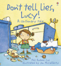 Don't Tell Lies, Lucy! : A cautionary tale