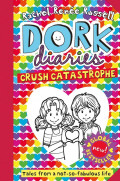 Dork Diaries : Tales from a Not-So-Secret Crush Catastrophe