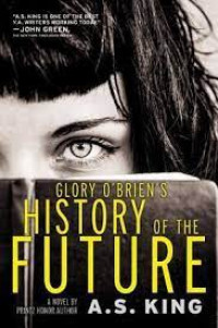 Glory O'Brien's history of the future : a novel