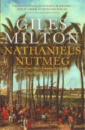 Nathaniel's nutmeg : how one man's courage changed the course of history