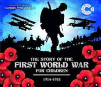 The story of the First World War for children, 1914 -1918