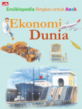 Ensiklopedia Ringkas untuk Anak: Ekonomi Dunia