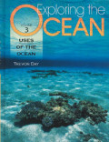 Exploring the Ocean Volume 3: Uses of the Ocean